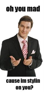 oh-u-mad-cause-im-stylin-on-u1.jpg